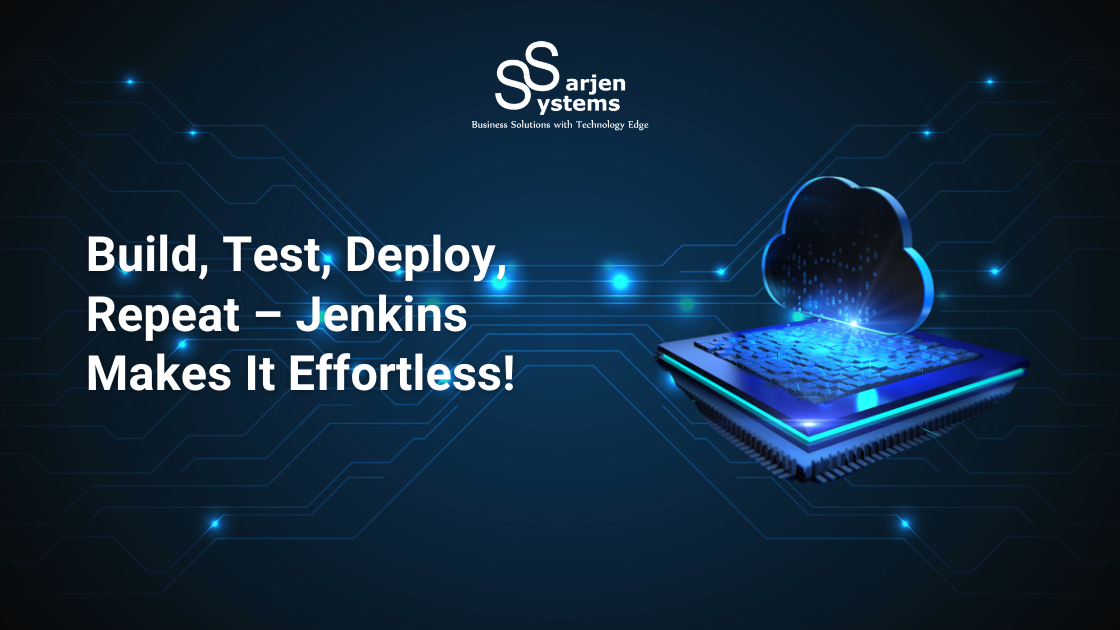 Build, Test, Deploy, Repeat – Jenkins Makes It Effortless! (1)